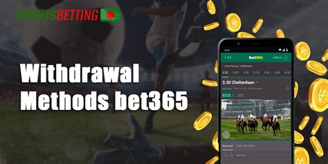 Bet365 Deposit and Withdrawal Methods in Bangladesh.